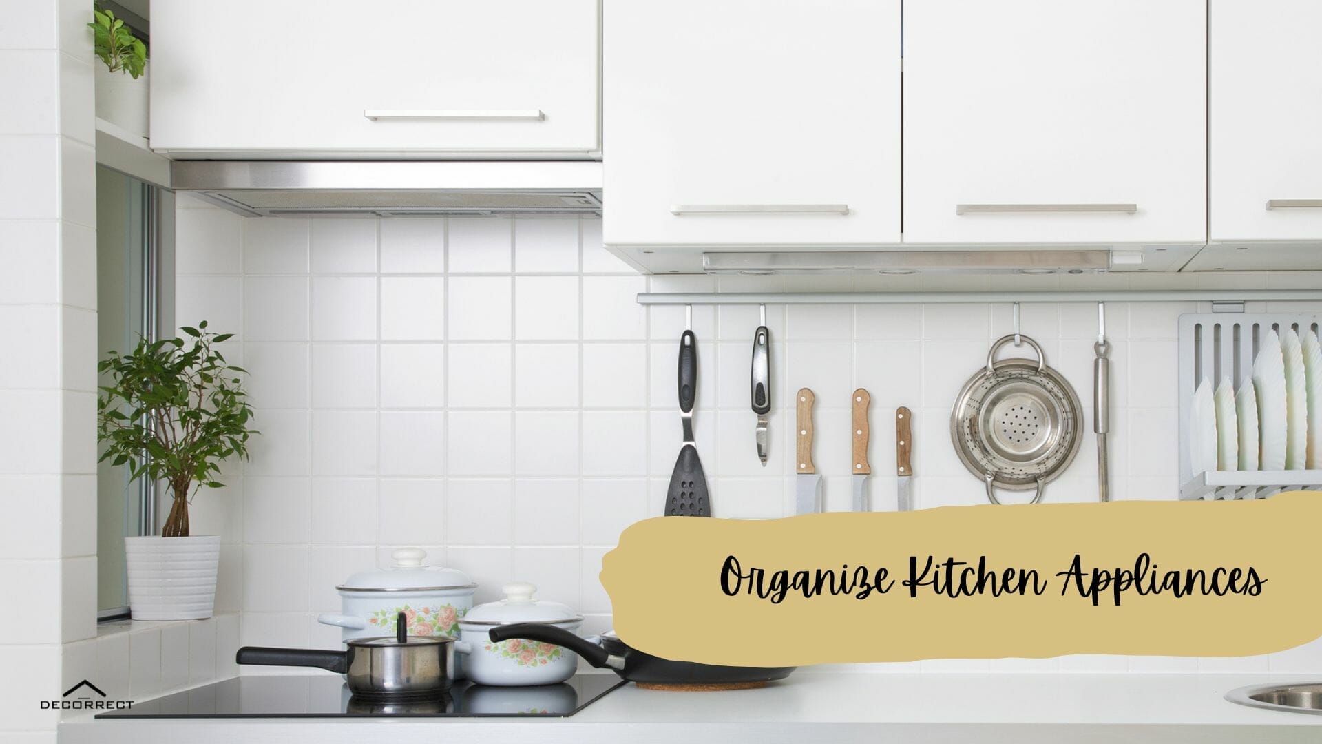 Organize Kitchen Appliances 